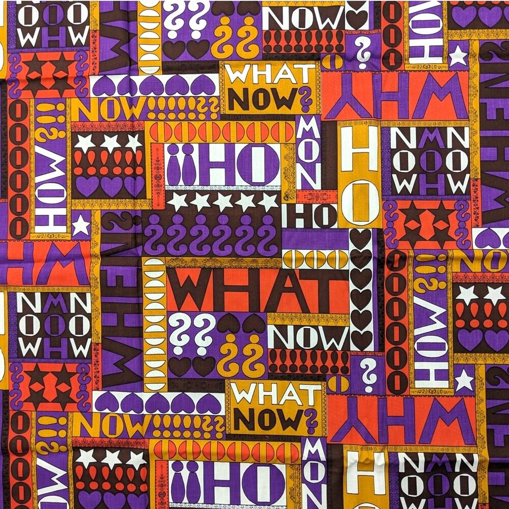SALE COUNTERCULTURE EXCLAMATORY FABRIC "What Now?" 4 Yds Unique Mod Vintage 60's